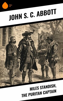 Miles Standish, the Puritan Captain