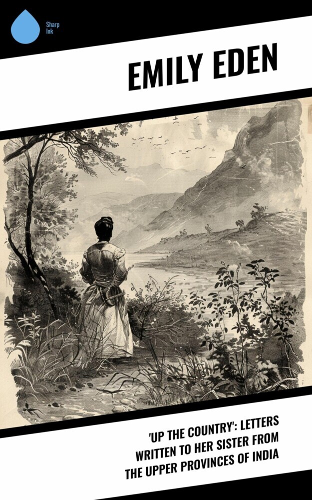 'Up the Country': Letters Written to Her Sister from the Upper Provinces of India main product photo
