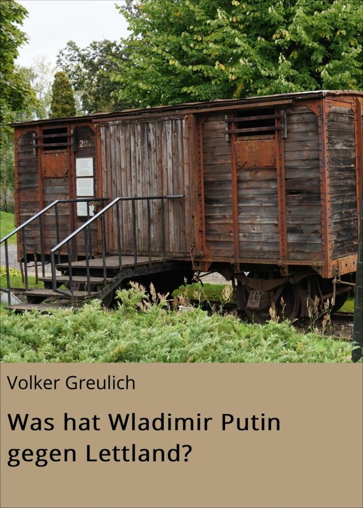 Was hat Wladimir Putin gegen Lettland? main product photo