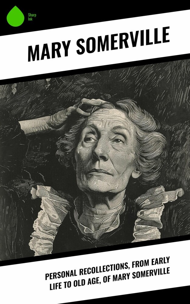 Personal Recollections, from Early Life to Old Age, of Mary Somerville main product photo