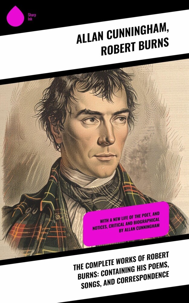 The Complete Works of Robert Burns: Containing his Poems, Songs, and Correspondence main product photo