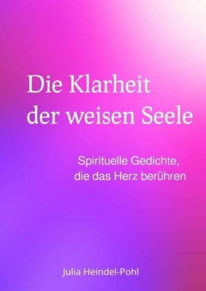 Die Klarheit der weisen Seele
