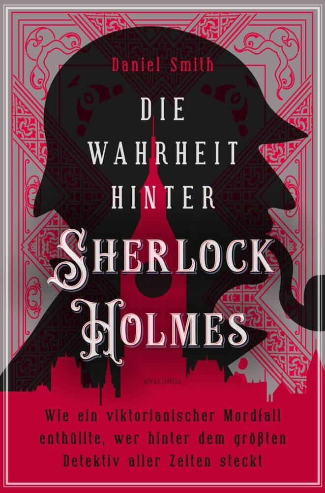 Die Wahrheit hinter Sherlock Holmes. Wie ein viktorianischer Mordfall enthüllte, wer hinter dem größten Detektiv aller Zeiten steckt main product photo