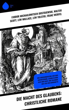 Die Macht des Glaubens: Christliche Romane