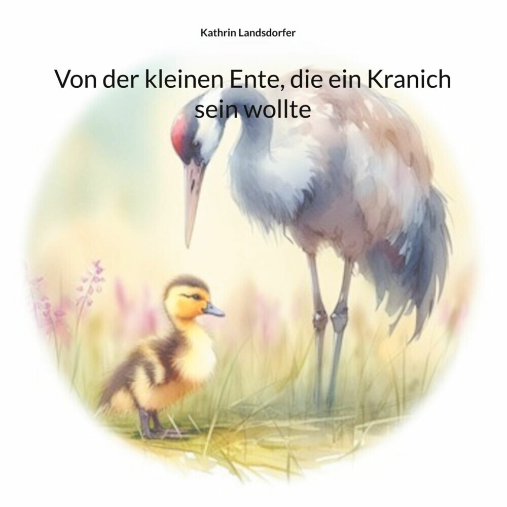 Von der kleinen Ente, die ein Kranich sein wollte main product photo