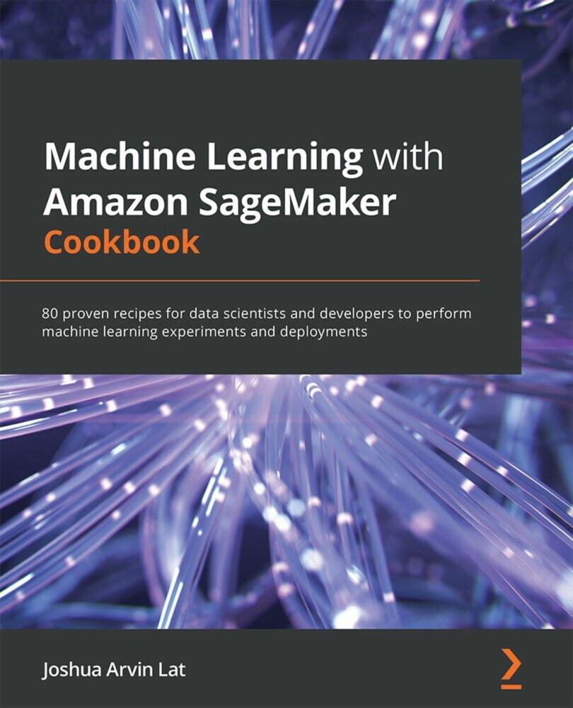 Machine Learning with Amazon SageMaker Cookbook main product photo