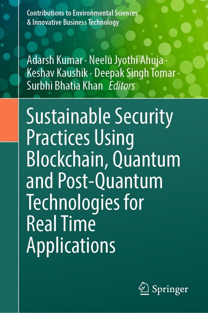 Sustainable Security Practices Using Blockchain, Quantum and Post-Quantum Technologies for Real Time Applications main product photo