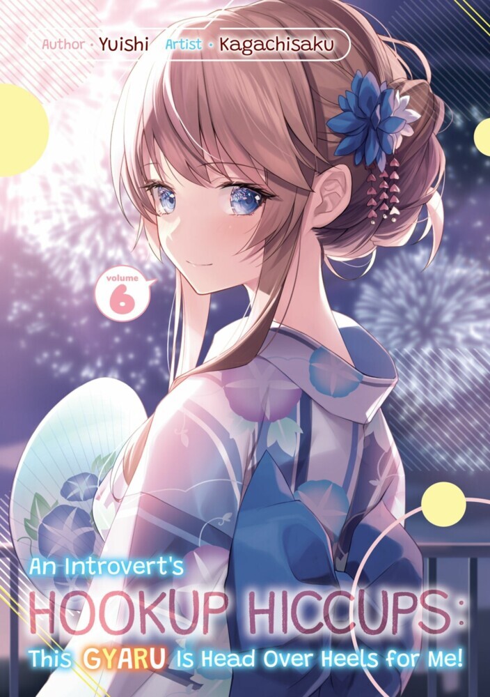 An Introvert's Hookup Hiccups: This Gyaru Is Head Over Heels for Me! Volume 6 main product photo