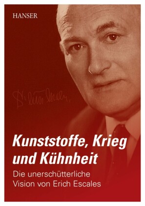 Kunststoffe, Krieg und Kühnheit
