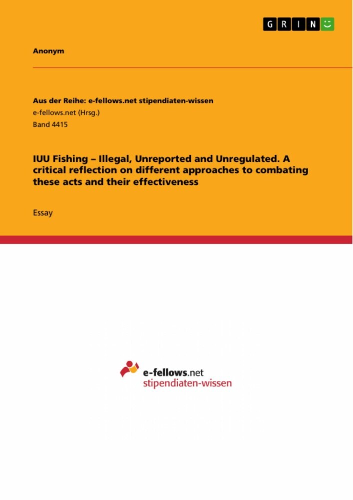 IUU Fishing - Illegal, Unreported and Unregulated. A critical reflection on different approaches to combating these acts and their effectiveness main product photo