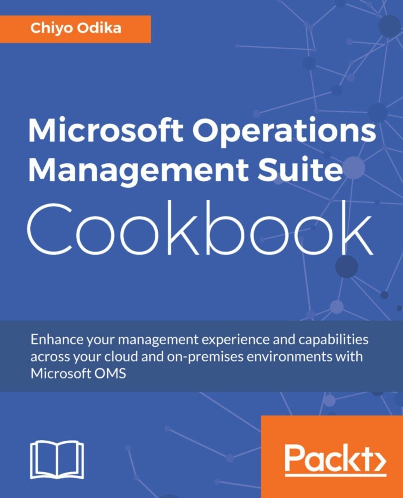 Microsoft Operations Management Suite Cookbook main product photo