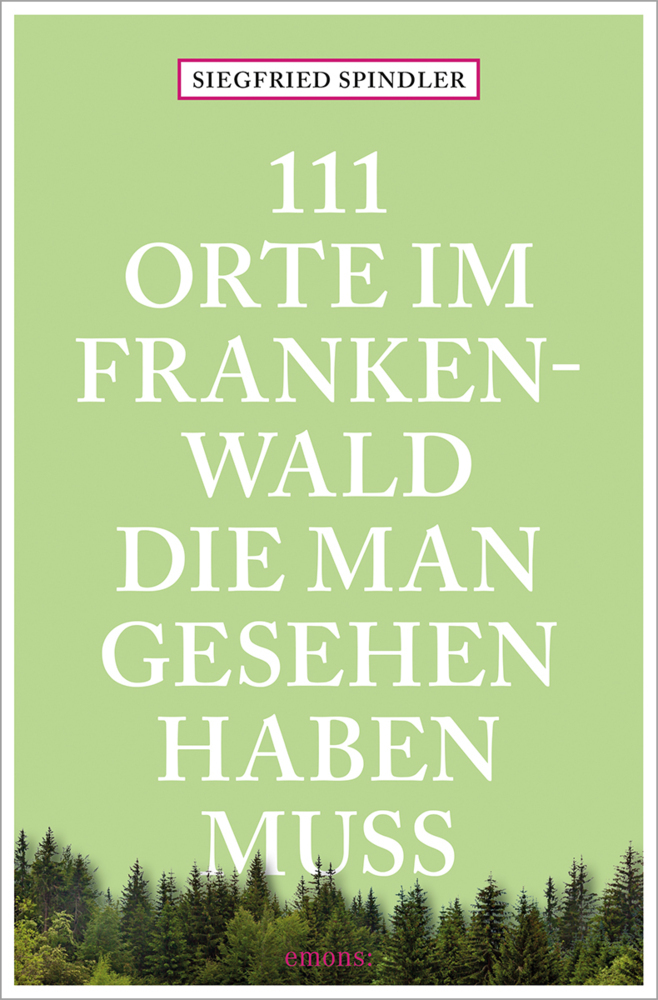 111 Orte im Frankenwald, die man gesehen haben muss main product photo