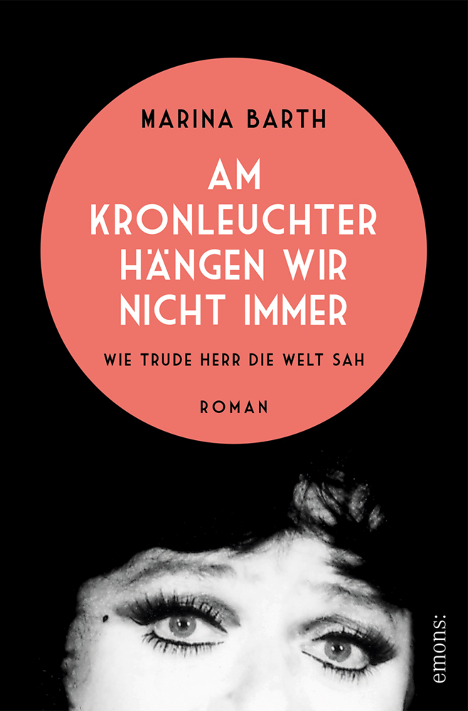 Am Kronleuchter hängen wir nicht immer. Wie Trude Herr die Welt sah main product photo
