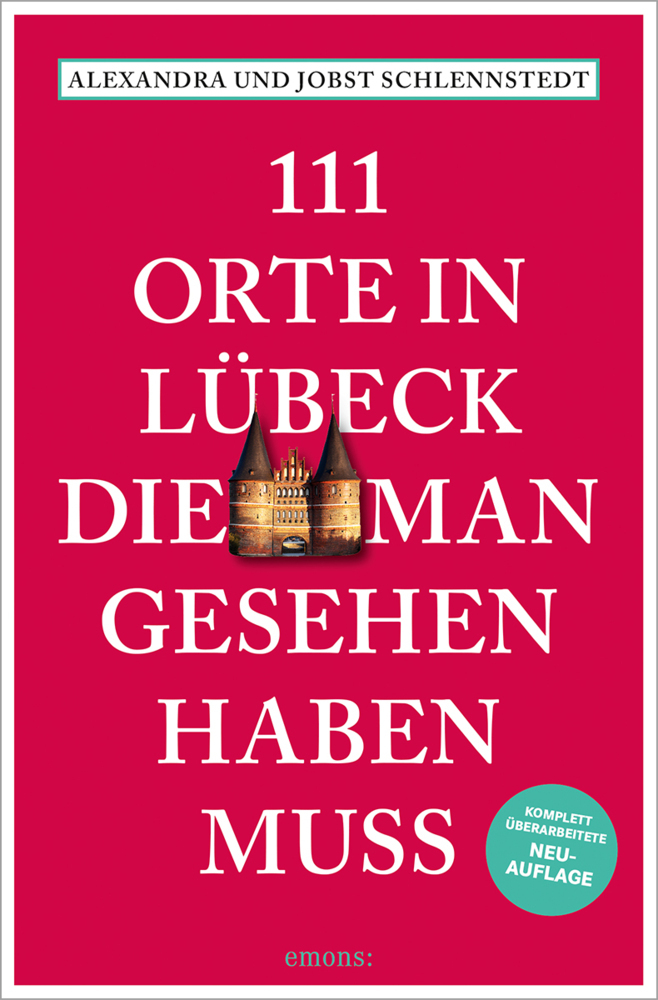 111 Orte in Lübeck, die man gesehen haben muss main product photo