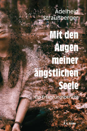 Mit den Augen meiner ängstlichen Seele