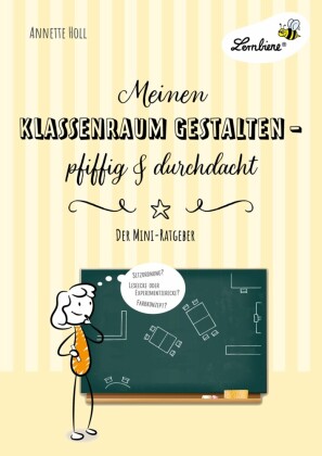 Meinen Klassenraum gestalten - pfiffig und durchdacht