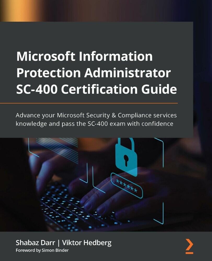 Microsoft Information Protection Administrator SC-400 Certification Guide main product photo