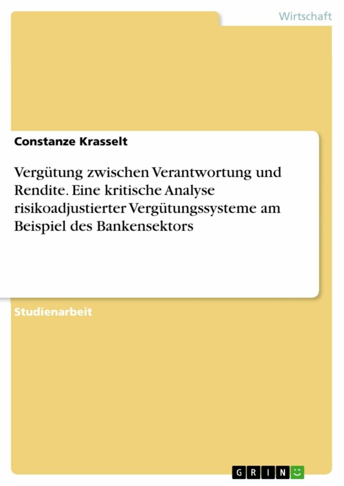Vergütung zwischen Verantwortung und Rendite. Eine kritische Analyse risikoadjustierter Vergütungssysteme am Beispiel des Bankensektors main product photo