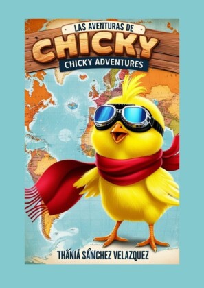 Las Aventuras de Chicky / Chicky's Adventure