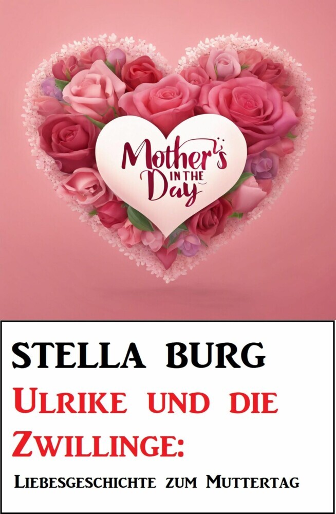 Ulrike und die Zwillinge: Liebesgeschichte zum Muttertag main product photo