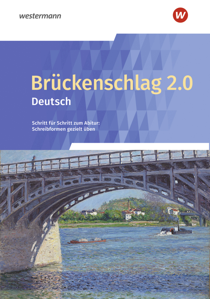 Brückenschlag 2.0 Deutsch - Schritt für Schritt zum Abitur: Schreibformen gezielt üben - Ausgabe 2024 main product photo