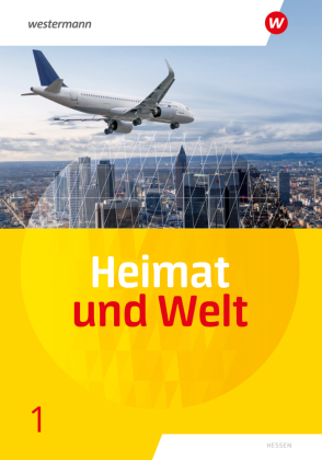 Heimat und Welt - Ausgabe 2025 für Haupt- und Realschulen in Hessen