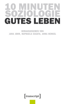 10 Minuten Soziologie: Gutes Leben