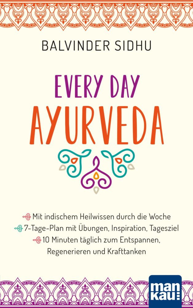 Every Day Ayurveda. Mit indischem Heilwissen durch die Woche main product photo