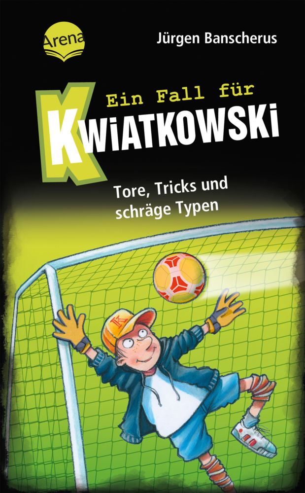 Ein Fall für Kwiatkowski (4). Tore, Tricks und schräge Typen main product photo