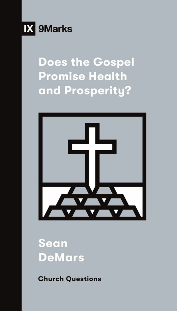 Does the Gospel Promise Health and Prosperity? main product photo
