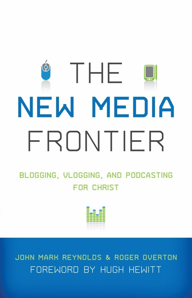 The New Media Frontier (Foreword by Hugh Hewitt) main product photo