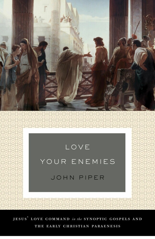 Love Your Enemies (A History of the Tradition and Interpretation of Its Uses) main product photo