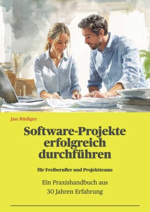 Software-Projekte erfolgreich durchführen