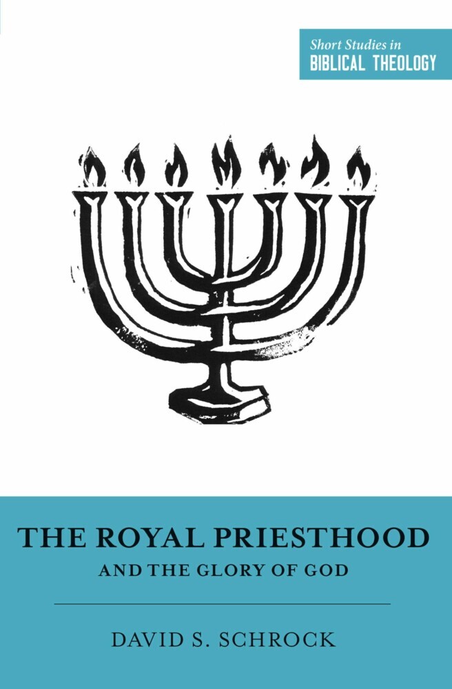 The Royal Priesthood and the Glory of God main product photo