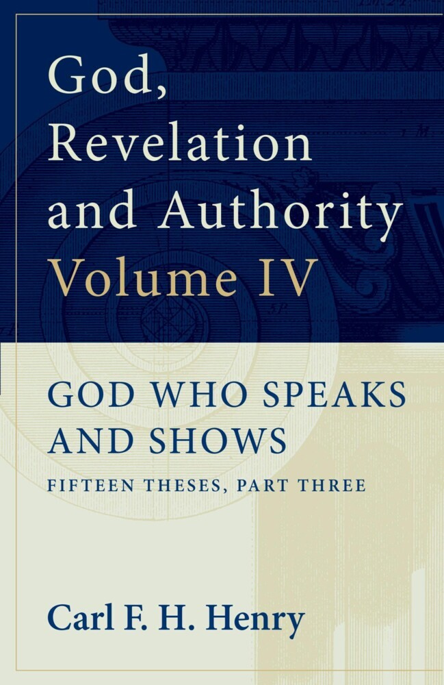 God, Revelation and Authority: God Who Speaks and Shows (Vol. 4) main product photo