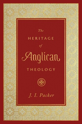 The Heritage of Anglican Theology
