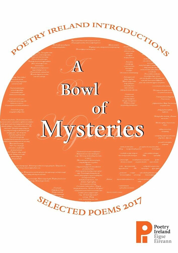 A Bowl of Mysteries: Poetry Ireland Introductions 2017 main product photo