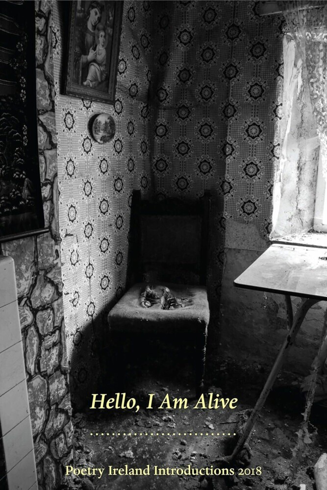Hello, I am Alive: Poetry Ireland Introductions 2018 main product photo