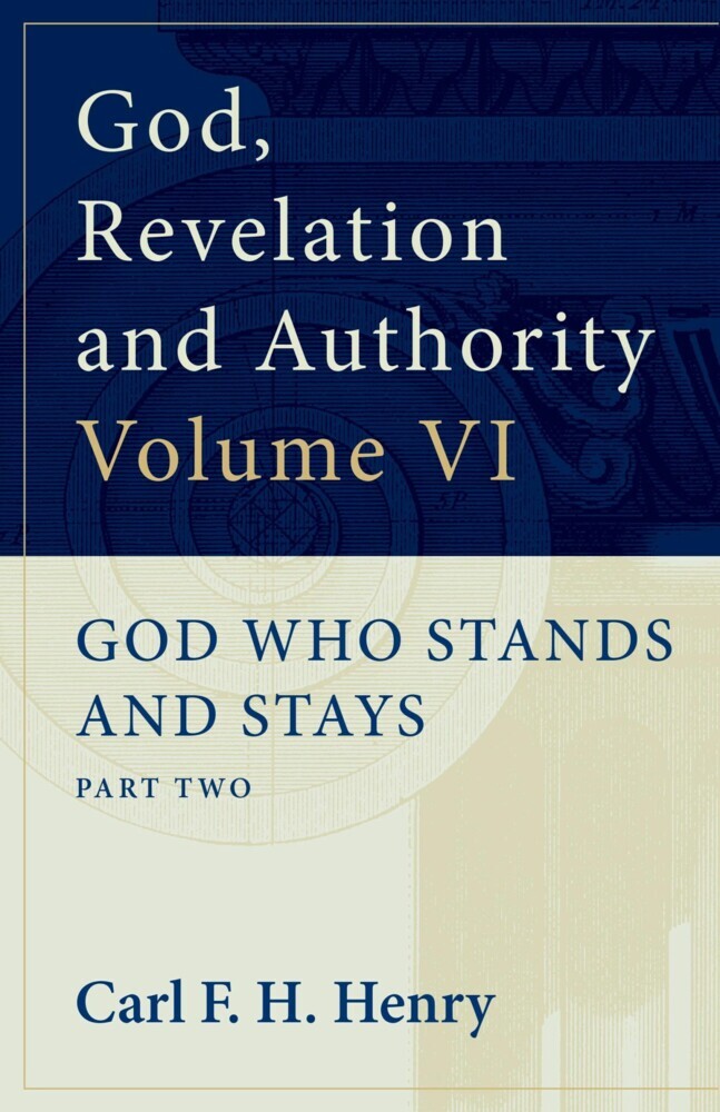 God, Revelation and Authority: God Who Stands and Stays (Vol. 6) main product photo