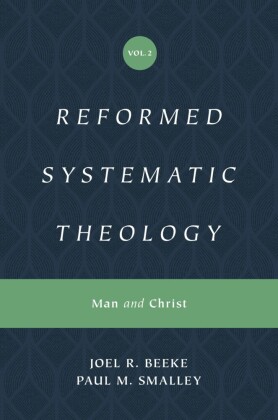 Reformed Systematic Theology, Volume 2