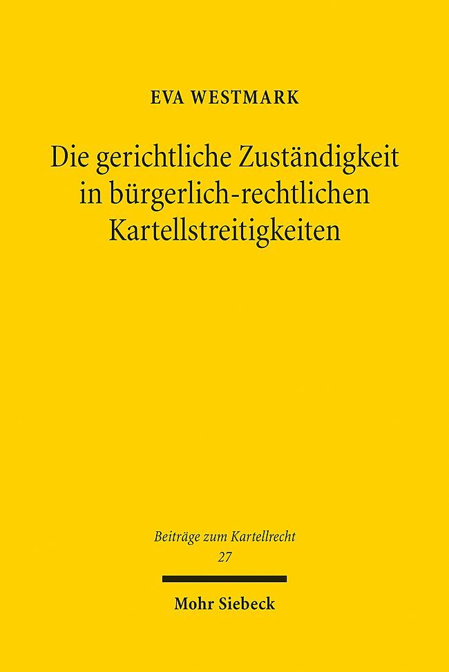 Die gerichtliche Zuständigkeit in bürgerlich-rechtlichen Kartellstreitigkeiten main product photo
