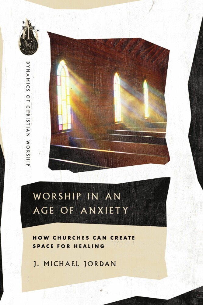 Worship in an Age of Anxiety main product photo
