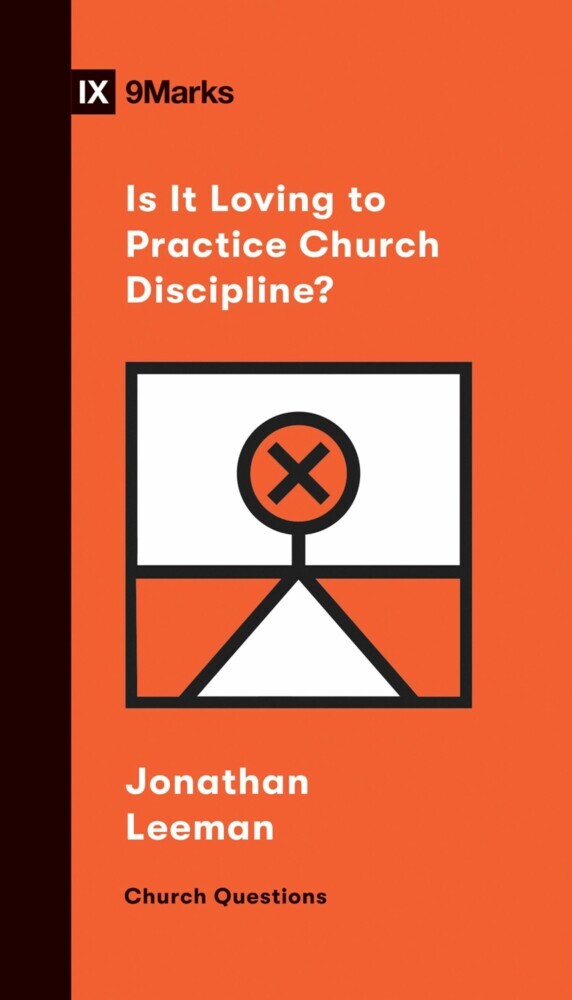 Is It Loving to Practice Church Discipline? main product photo