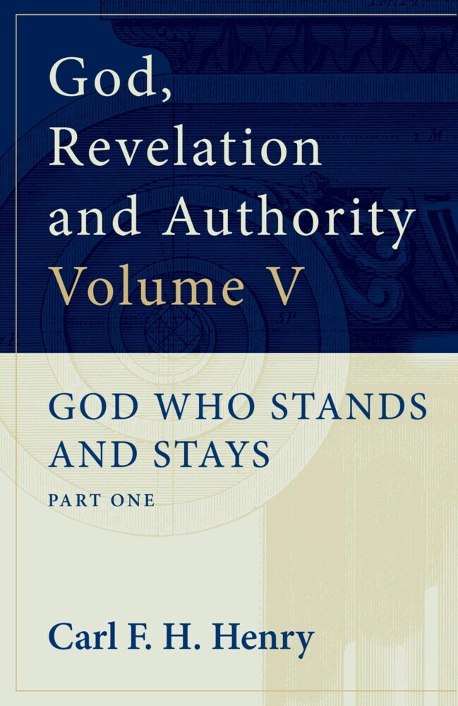 God, Revelation and Authority : God Who Stands and Stays (Vol. 5) main product photo
