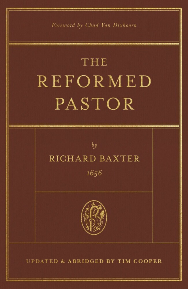The Reformed Pastor (Foreword by Chad Van Dixhoorn) main product photo