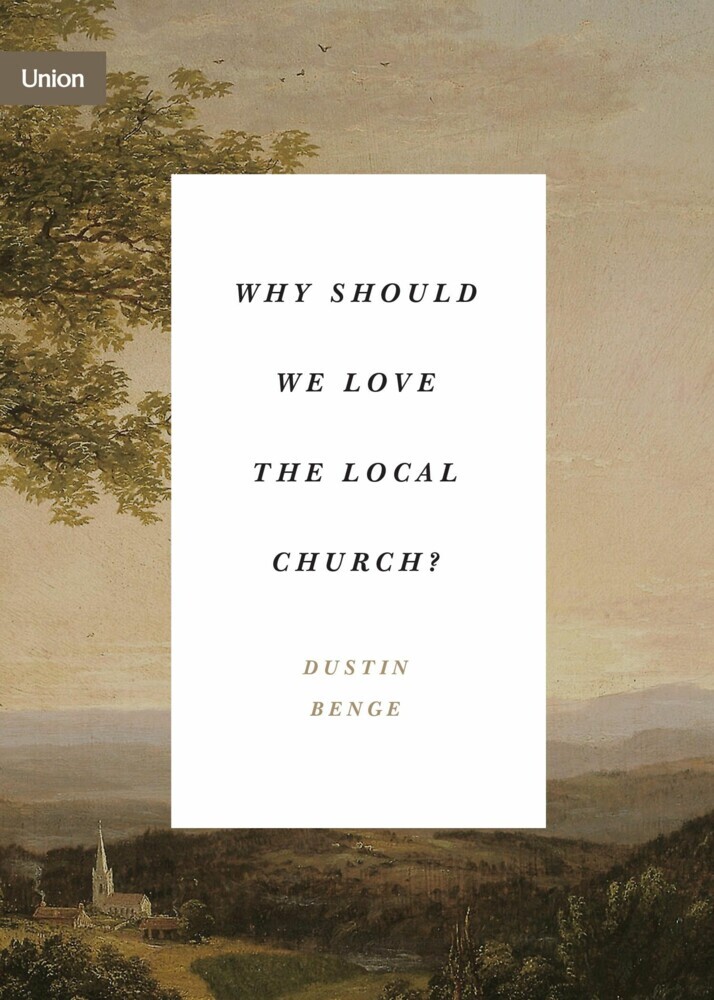 Why Should We Love the Local Church? main product photo