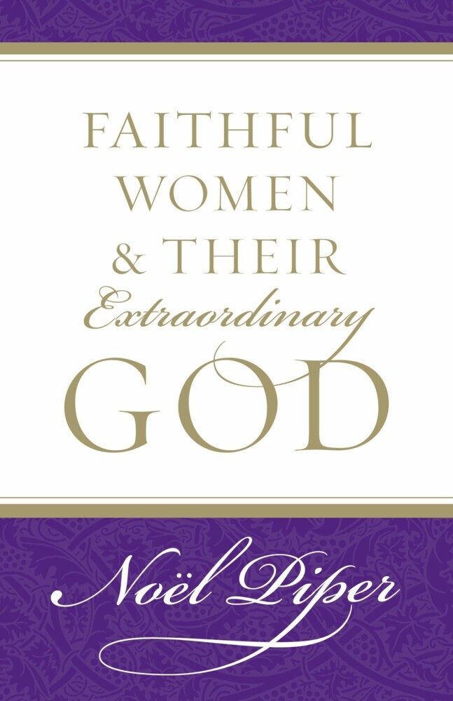 Faithful Women and Their Extraordinary God main product photo