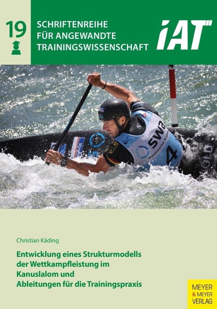 Entwicklung eines Strukturmodells der Wettkampfleistung im Kanuslalom und Ableitungen für die Trainingspraxis main product photo