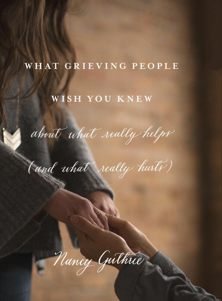 What Grieving People Wish You Knew about What Really Helps (and What Really Hurts) main product photo
