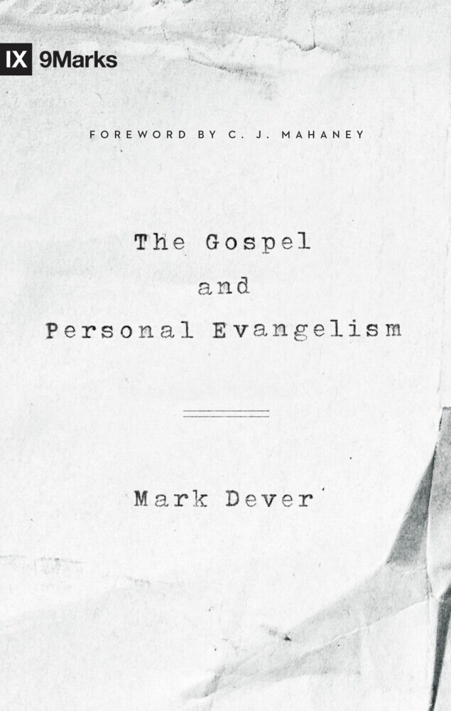 The Gospel and Personal Evangelism (Foreword by C. J. Mahaney) main product photo